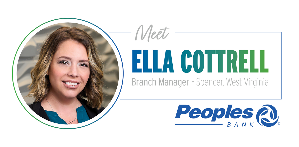 Ella Cottrell is the new branch manager of Peoples Bank's Spencer, WV branch